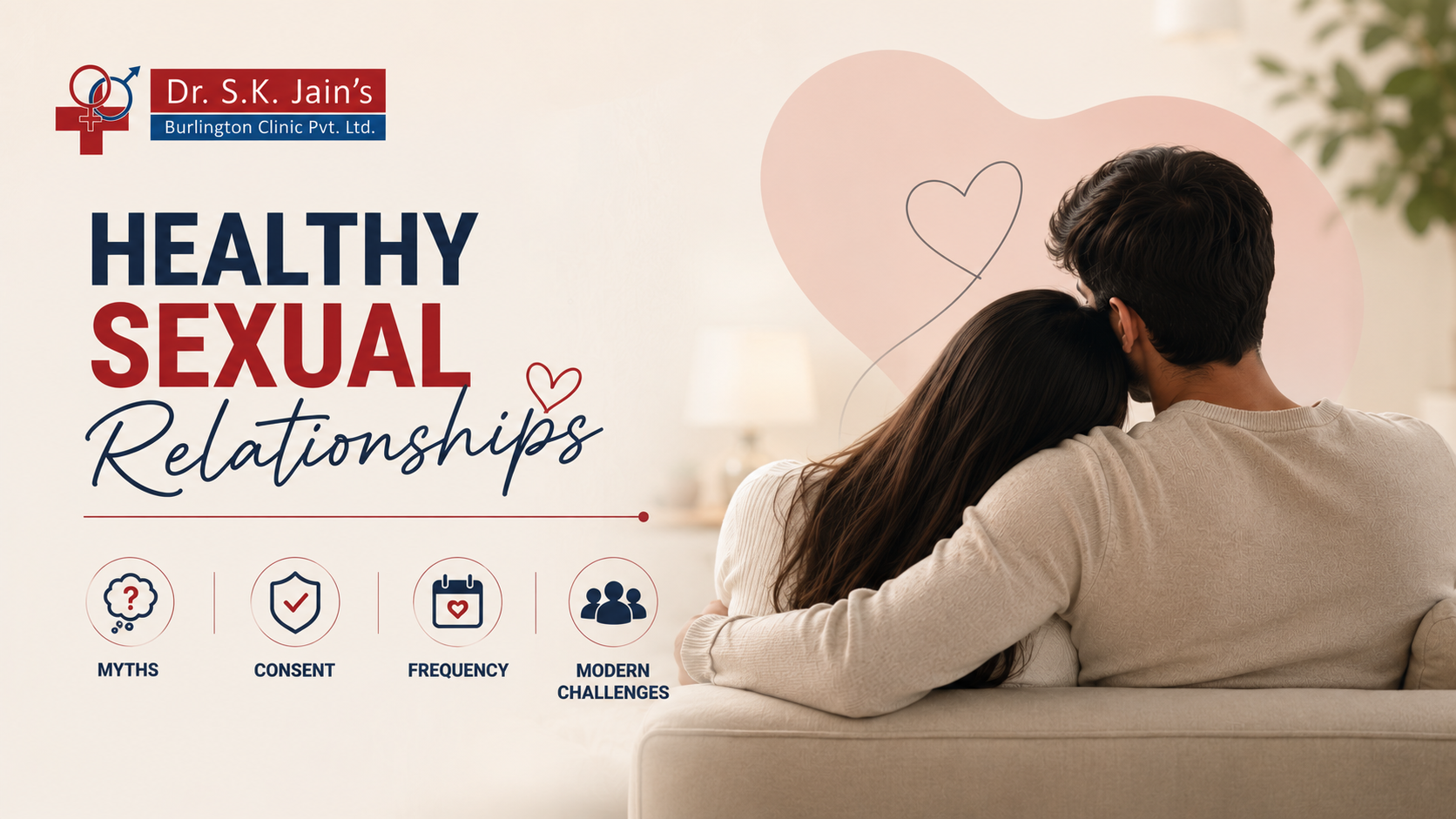 Healthy Sexual Relationships: Myths, Consent, Frequency & Modern Challenges Explained